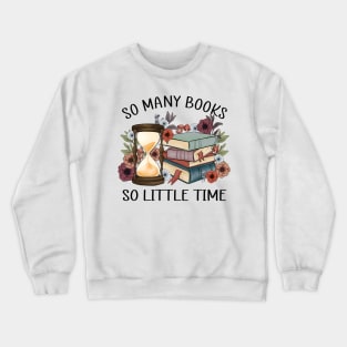 "So Many Books So Little Time" Hourglass Crewneck Sweatshirt